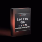 Let You Go - Progressive House Template