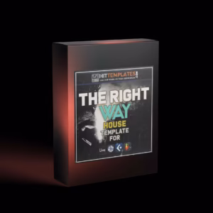 The Right Way - House Template for Ableton Live, Logic Pro X, Cubase and FL Studio